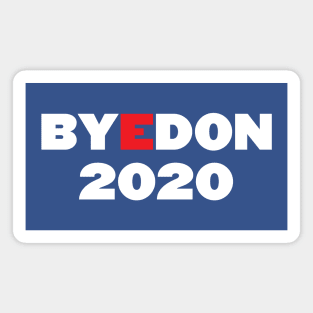 BYEDON 2020 vote for biden Magnet